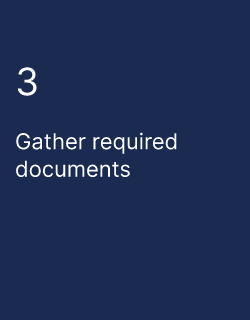 Gather required documents